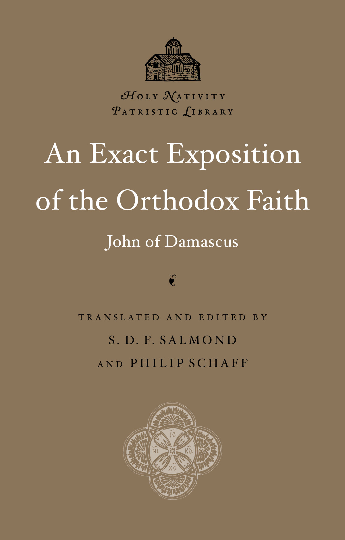An Exact Exposition of the Orthodox Faith — Holy Nativity Press edition